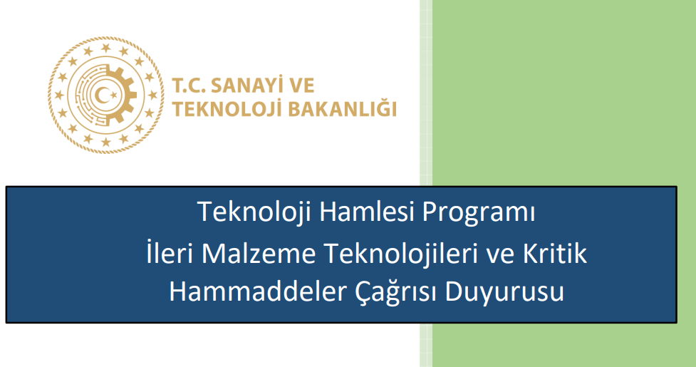 Teknoloji Hamlesi Programı: İleri Malzeme Teknolojileri ve Kritik Hammaddeler Çağrısı