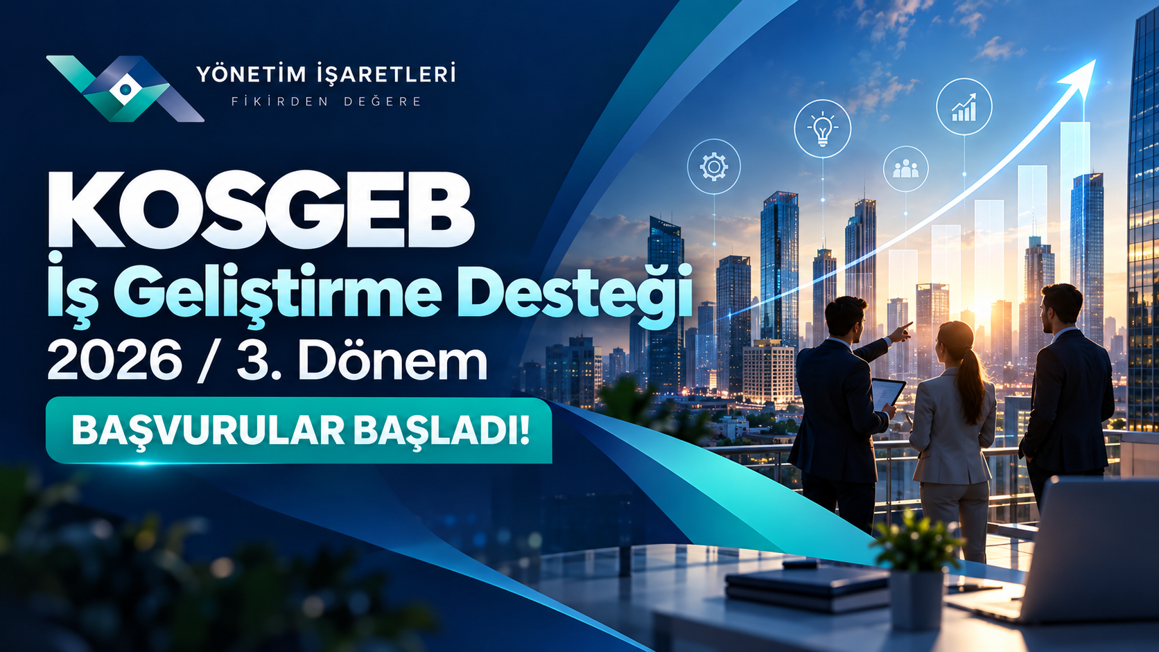 KOSGEB İş Geliştirme Desteği 2026 Yılı 3. Dönem Başvuruları Başladı